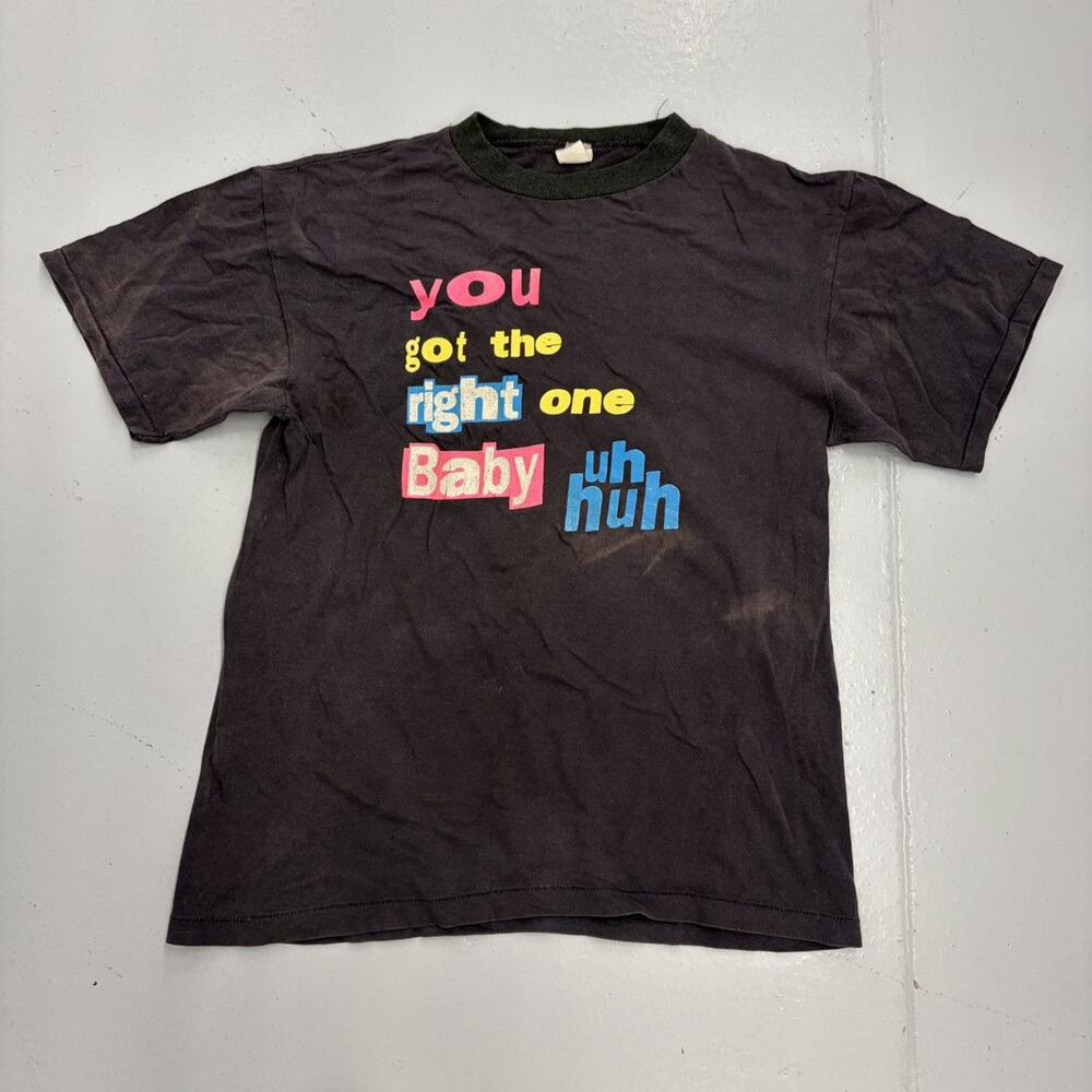 Vintage 70s You Got The Right One Baby Uh Huh Faded T-Shirt